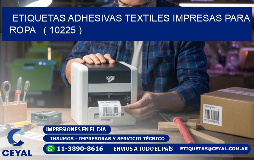 ETIQUETAS ADHESIVAS TEXTILES IMPRESAS PARA ROPA   ( 10225 )