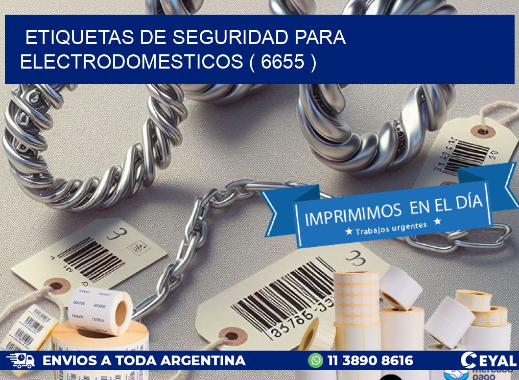 ETIQUETAS DE SEGURIDAD PARA ELECTRODOMESTICOS ( 6655 )