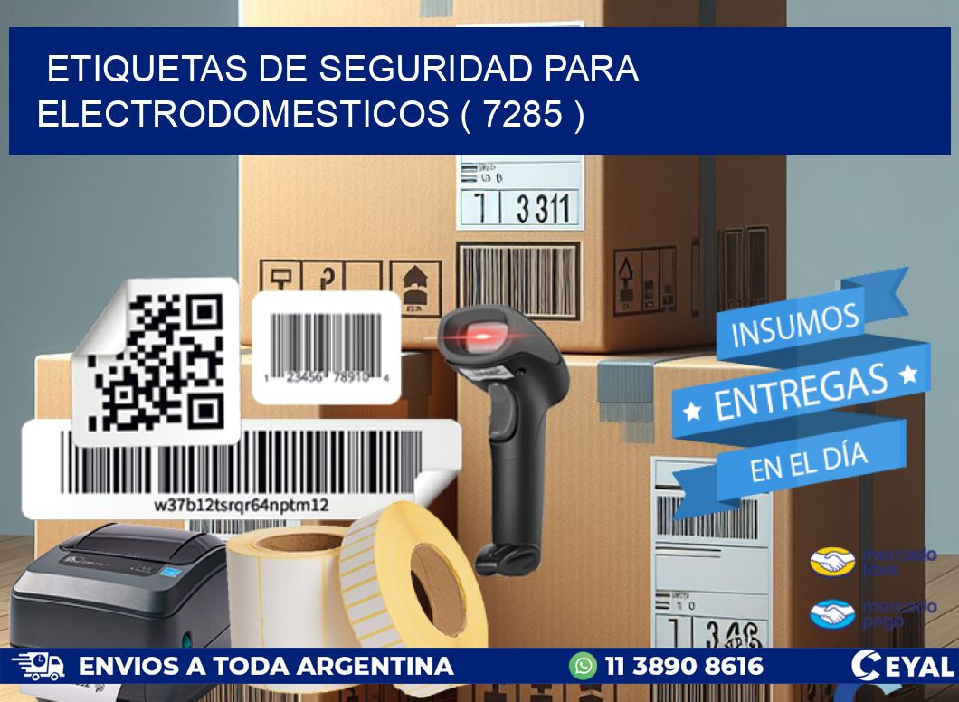 ETIQUETAS DE SEGURIDAD PARA ELECTRODOMESTICOS ( 7285 )
