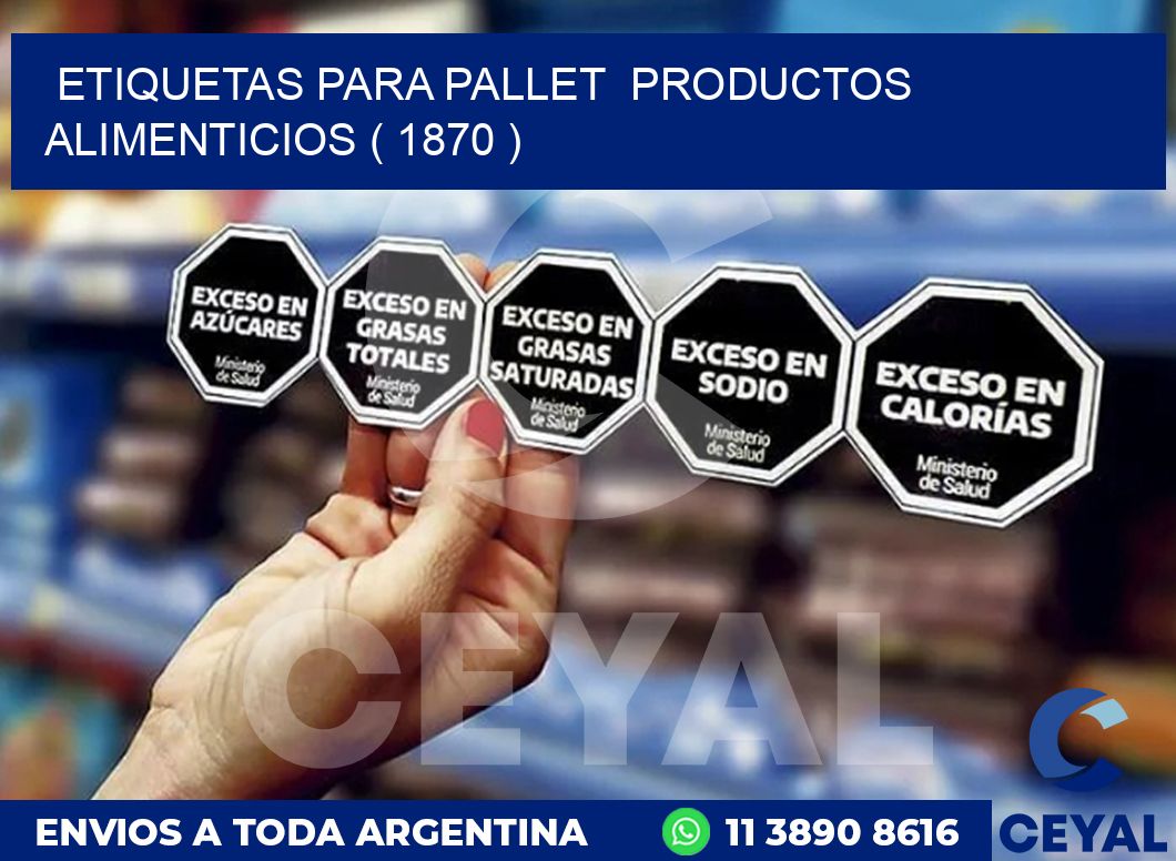 ETIQUETAS PARA PALLET  PRODUCTOS ALIMENTICIOS ( 1870 )