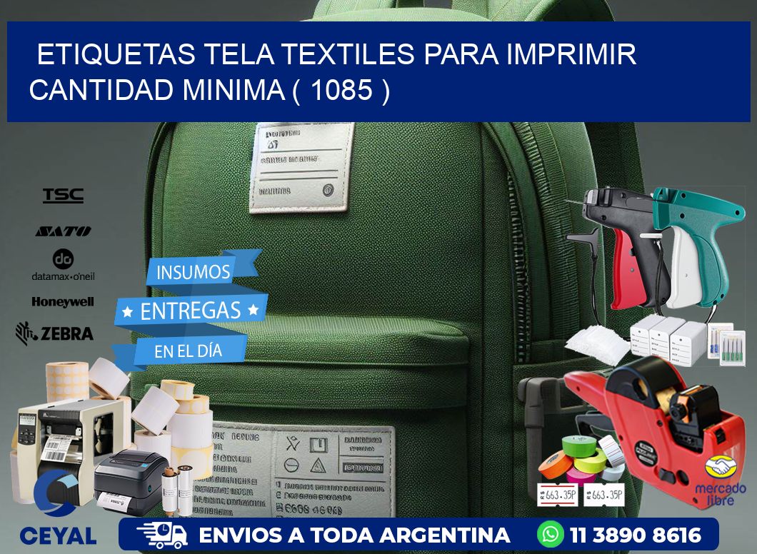 ETIQUETAS TELA TEXTILES PARA IMPRIMIR CANTIDAD MINIMA ( 1085 )