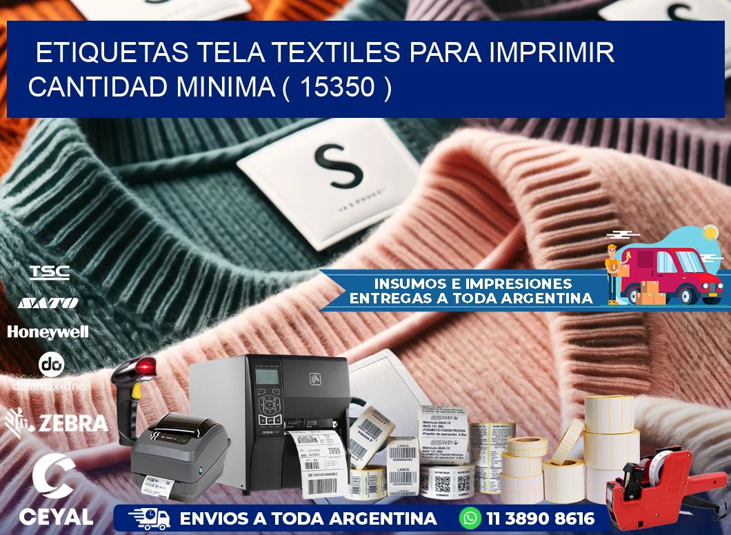 ETIQUETAS TELA TEXTILES PARA IMPRIMIR CANTIDAD MINIMA ( 15350 )