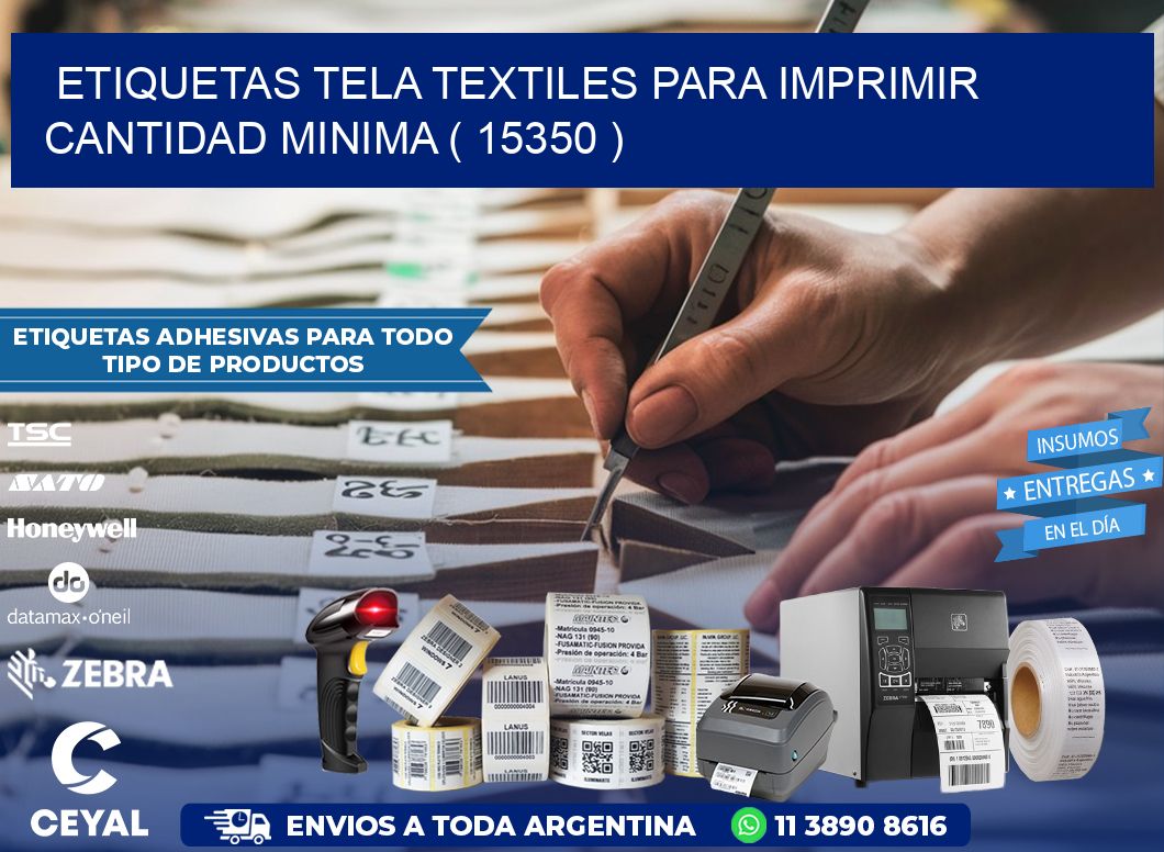 ETIQUETAS TELA TEXTILES PARA IMPRIMIR CANTIDAD MINIMA ( 15350 )