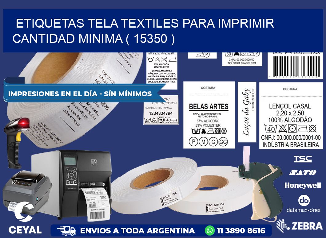 ETIQUETAS TELA TEXTILES PARA IMPRIMIR CANTIDAD MINIMA ( 15350 )