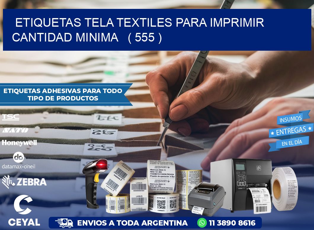 ETIQUETAS TELA TEXTILES PARA IMPRIMIR CANTIDAD MINIMA   ( 555 )