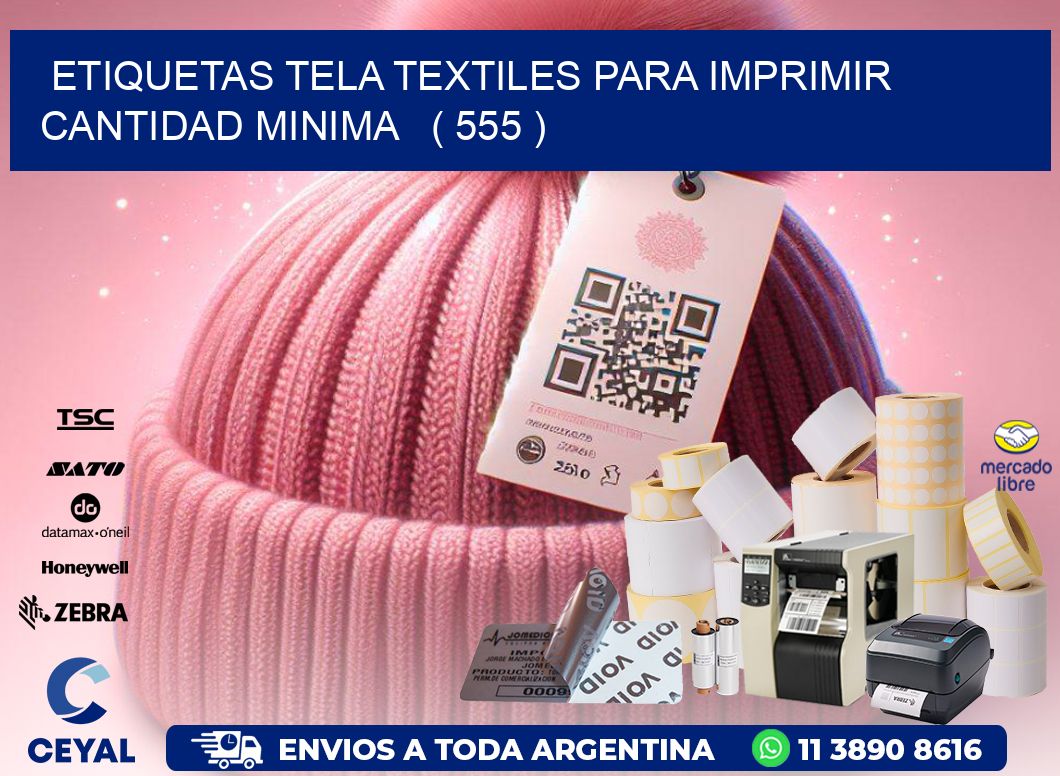 ETIQUETAS TELA TEXTILES PARA IMPRIMIR CANTIDAD MINIMA   ( 555 )