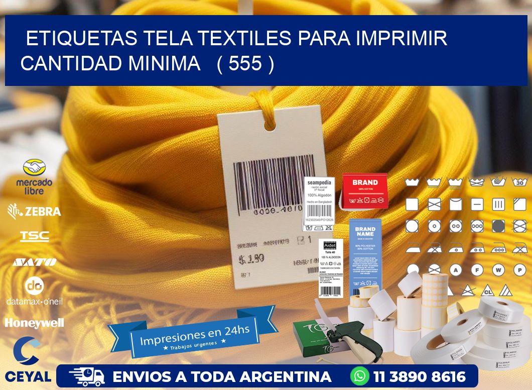 ETIQUETAS TELA TEXTILES PARA IMPRIMIR CANTIDAD MINIMA   ( 555 )