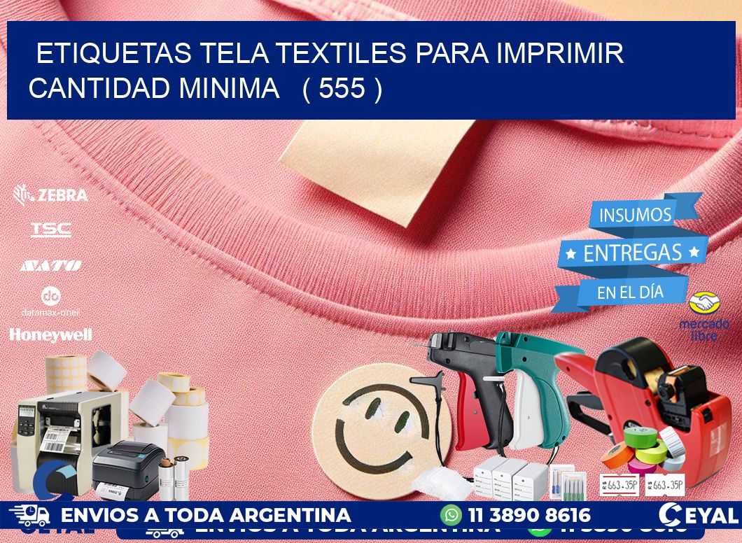ETIQUETAS TELA TEXTILES PARA IMPRIMIR CANTIDAD MINIMA   ( 555 )