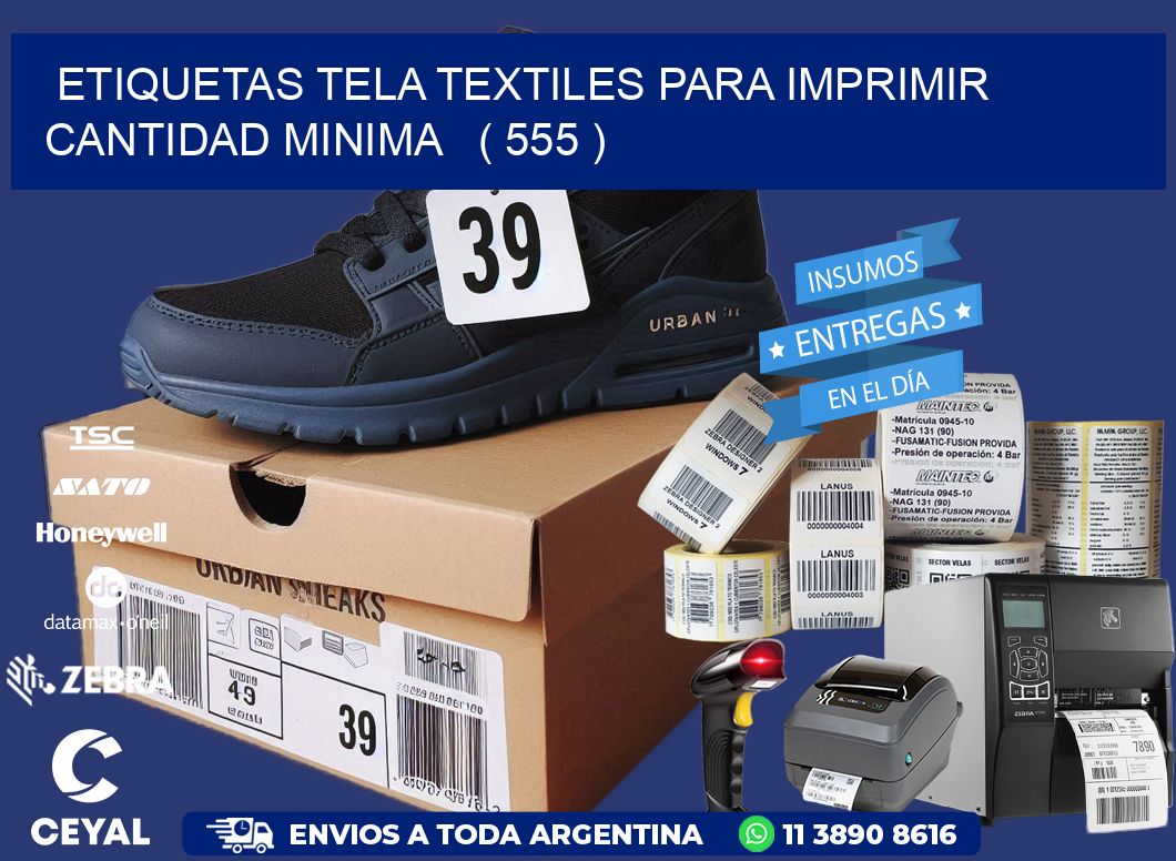 ETIQUETAS TELA TEXTILES PARA IMPRIMIR CANTIDAD MINIMA   ( 555 )