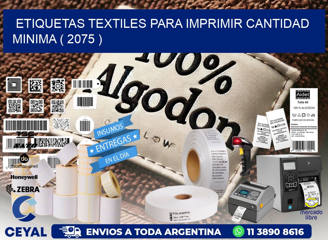 ETIQUETAS TEXTILES PARA IMPRIMIR CANTIDAD MINIMA ( 2075 )