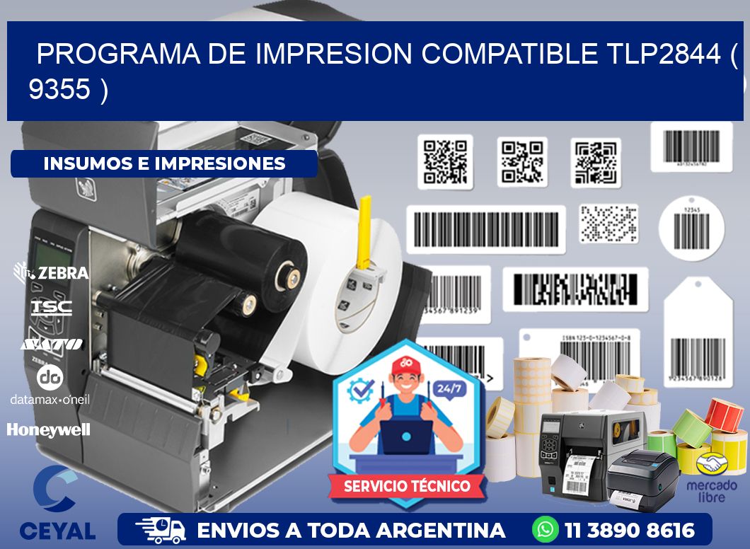 PROGRAMA DE IMPRESION COMPATIBLE TLP2844 ( 9355 )