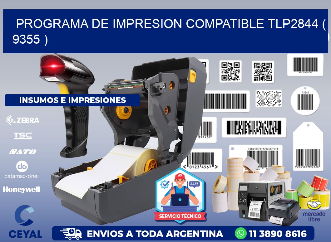 PROGRAMA DE IMPRESION COMPATIBLE TLP2844 ( 9355 )