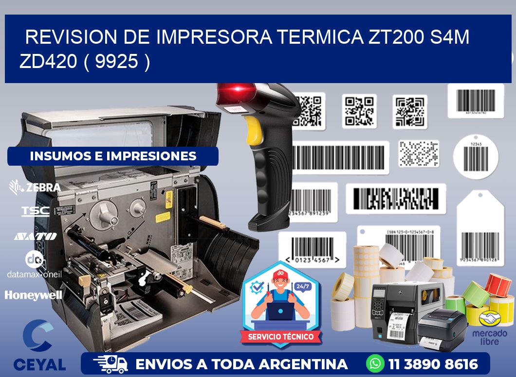 REVISION DE IMPRESORA TERMICA ZT200 S4M ZD420 ( 9925 )