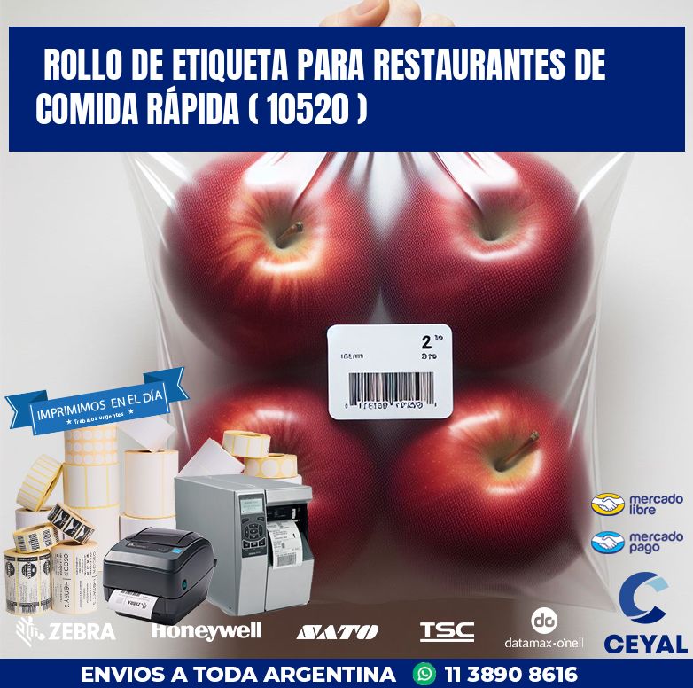 ROLLO DE ETIQUETA PARA RESTAURANTES DE COMIDA RÁPIDA ( 10520 )