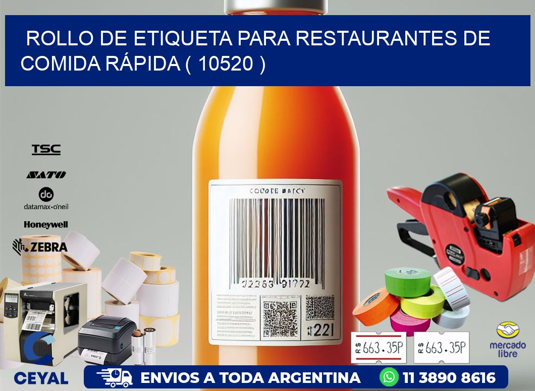 ROLLO DE ETIQUETA PARA RESTAURANTES DE COMIDA RÁPIDA ( 10520 )
