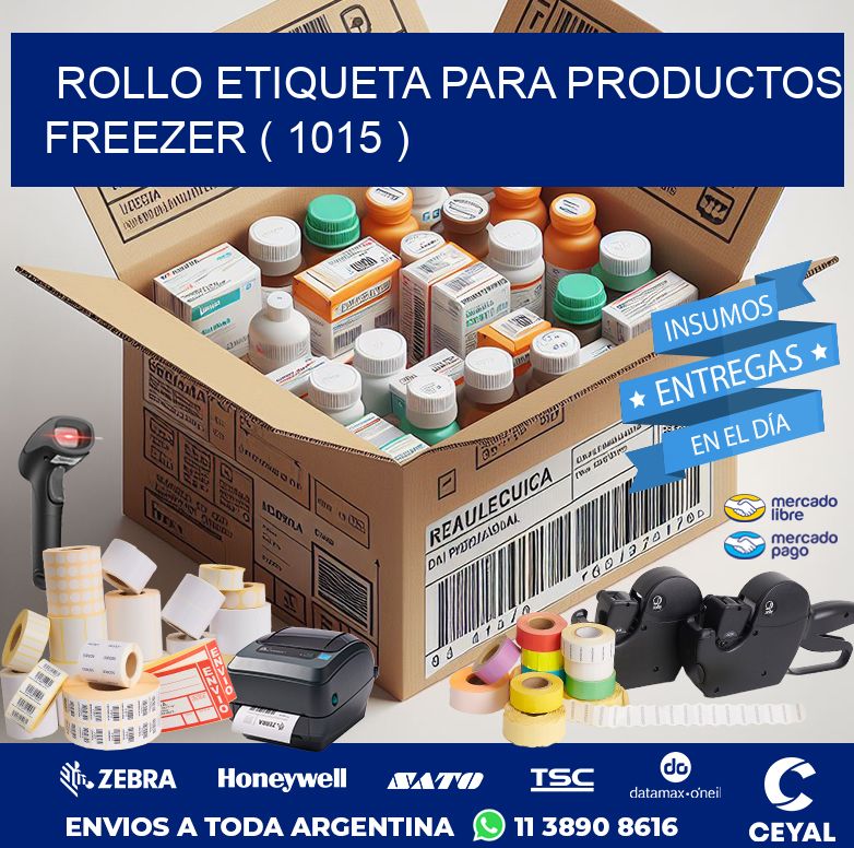 ROLLO ETIQUETA PARA PRODUCTOS FREEZER ( 1015 )