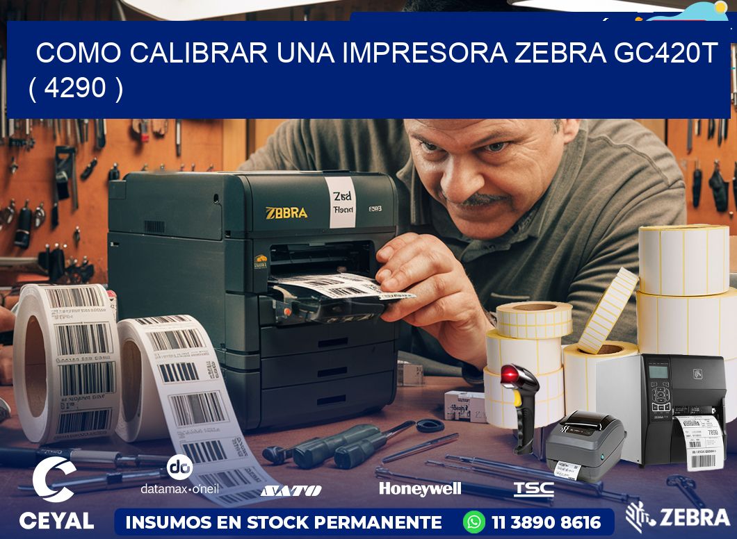 como calibrar una impresora zebra gc420t  ( 4290 )