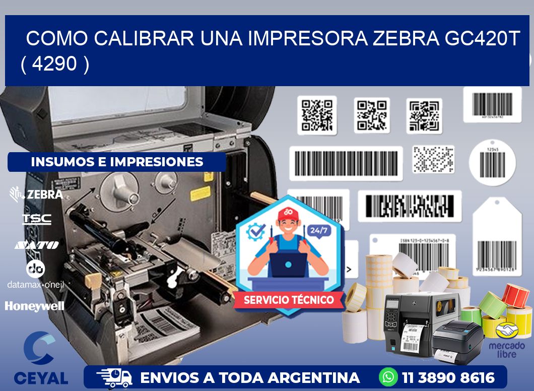 como calibrar una impresora zebra gc420t  ( 4290 )