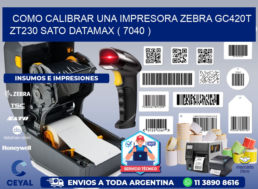 como calibrar una impresora zebra gc420t ZT230 SATO DATAMAX ( 7040 )