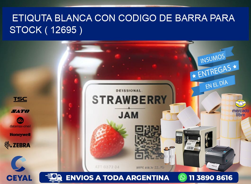 ETIQUTA BLANCA CON CODIGO DE BARRA PARA STOCK ( 12695 )