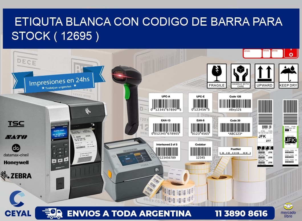 ETIQUTA BLANCA CON CODIGO DE BARRA PARA STOCK ( 12695 )