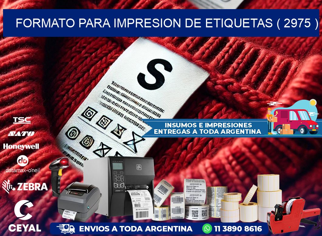 FORMATO PARA IMPRESION DE ETIQUETAS ( 2975 )