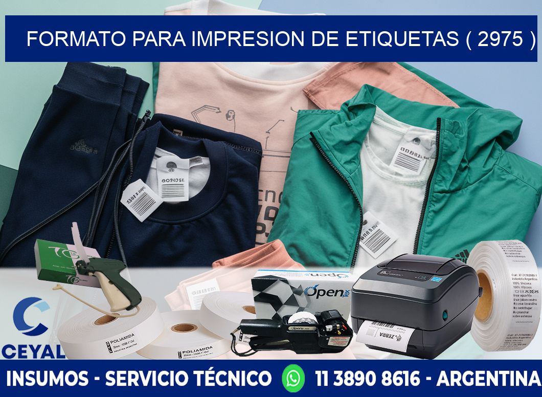 FORMATO PARA IMPRESION DE ETIQUETAS ( 2975 )
