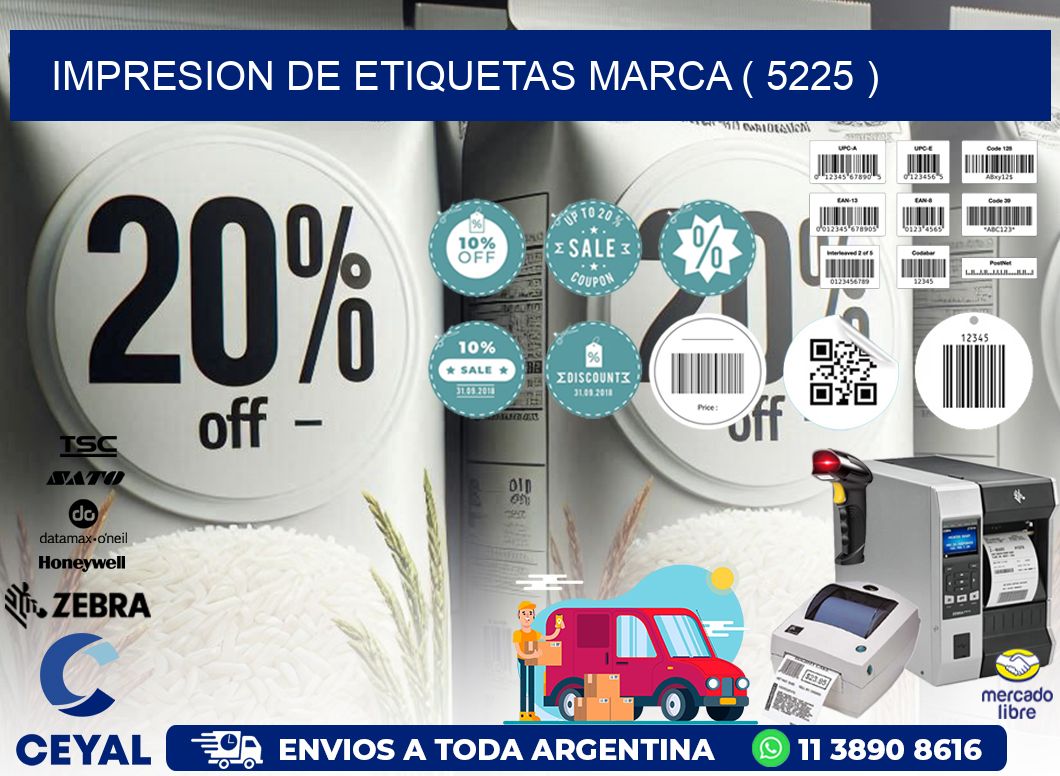 IMPRESION DE ETIQUETAS MARCA ( 5225 )