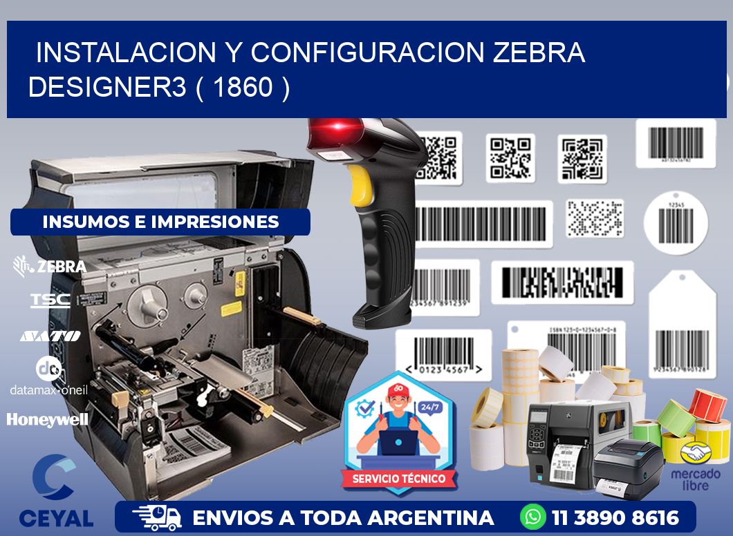 INSTALACION Y CONFIGURACION ZEBRA DESIGNER3 ( 1860 )