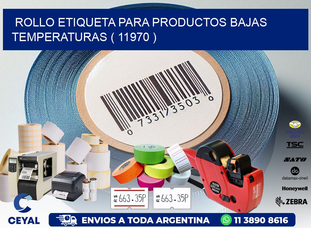 ROLLO ETIQUETA PARA PRODUCTOS BAJAS TEMPERATURAS ( 11970 )