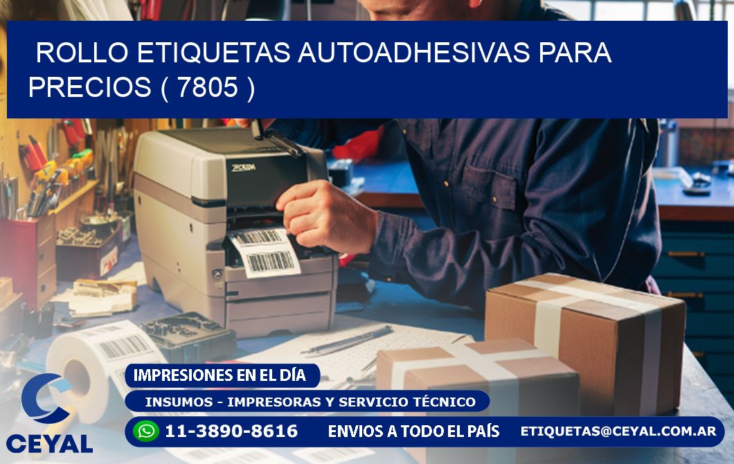 ROLLO ETIQUETAS AUTOADHESIVAS PARA PRECIOS ( 7805 )