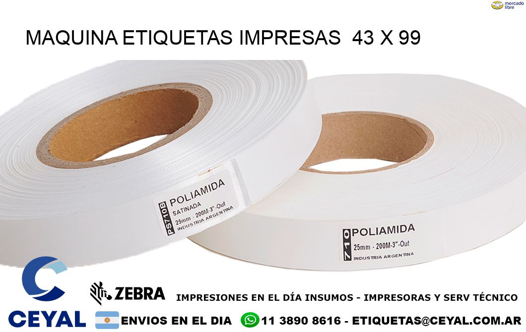 MAQUINA ETIQUETAS IMPRESAS 43 x 99