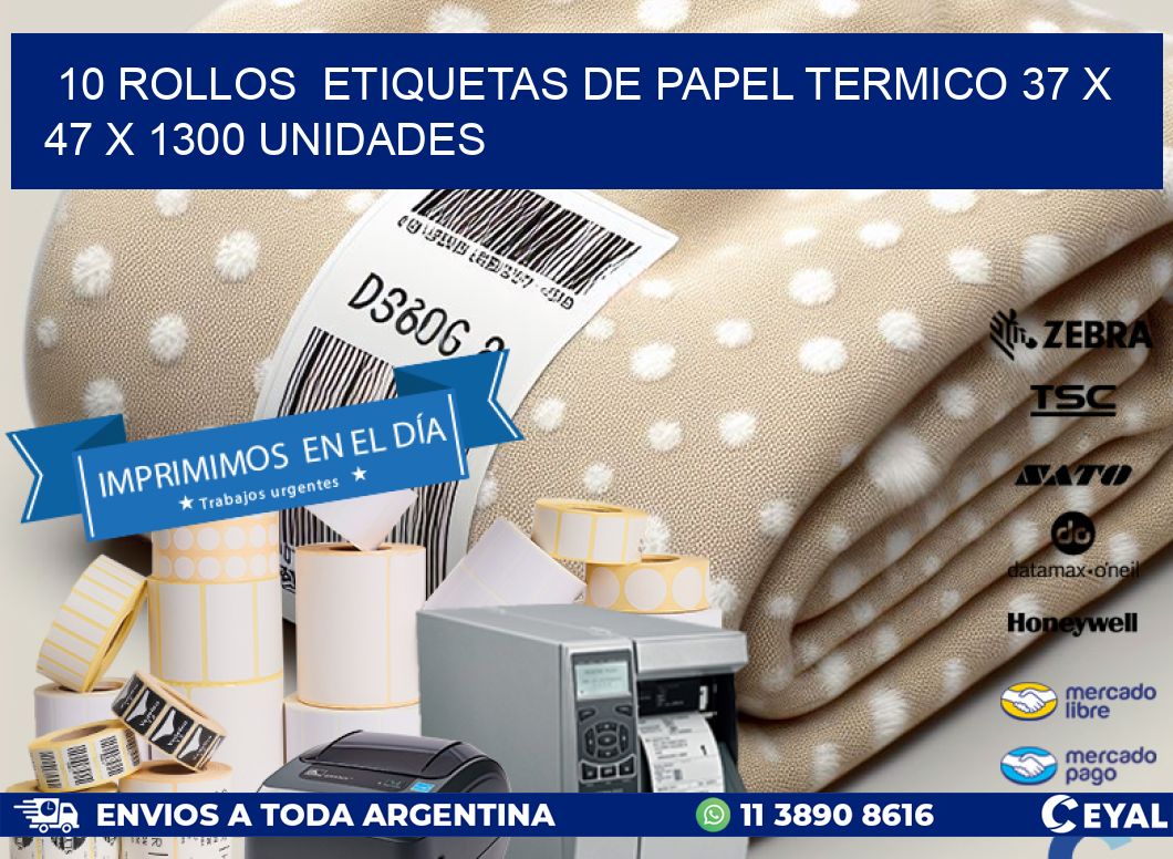 10 ROLLOS ETIQUETAS DE PAPEL TERMICO 37 x 47 X 1300 UNIDADES
