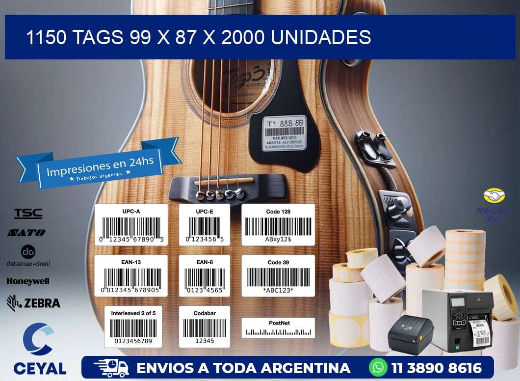 1150 TAGS 99 x 87 X 2000 UNIDADES