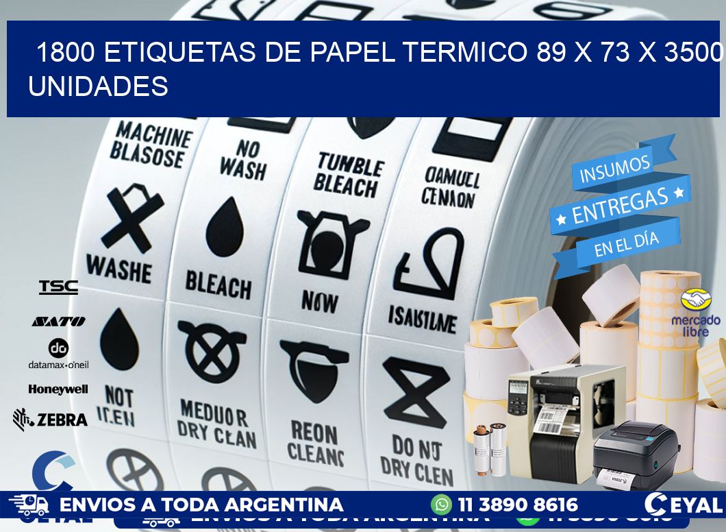 1800 ETIQUETAS DE PAPEL TERMICO 89 x 73 X 3500 UNIDADES
