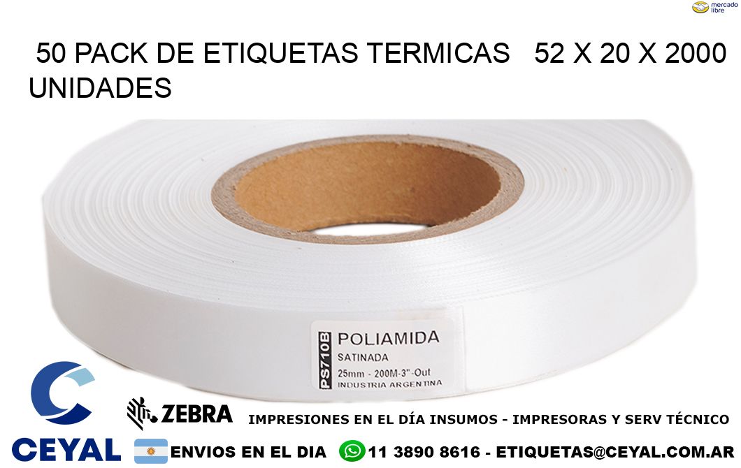 50 PACK DE ETIQUETAS TERMICAS 52 x 20 X 2000 UNIDADES