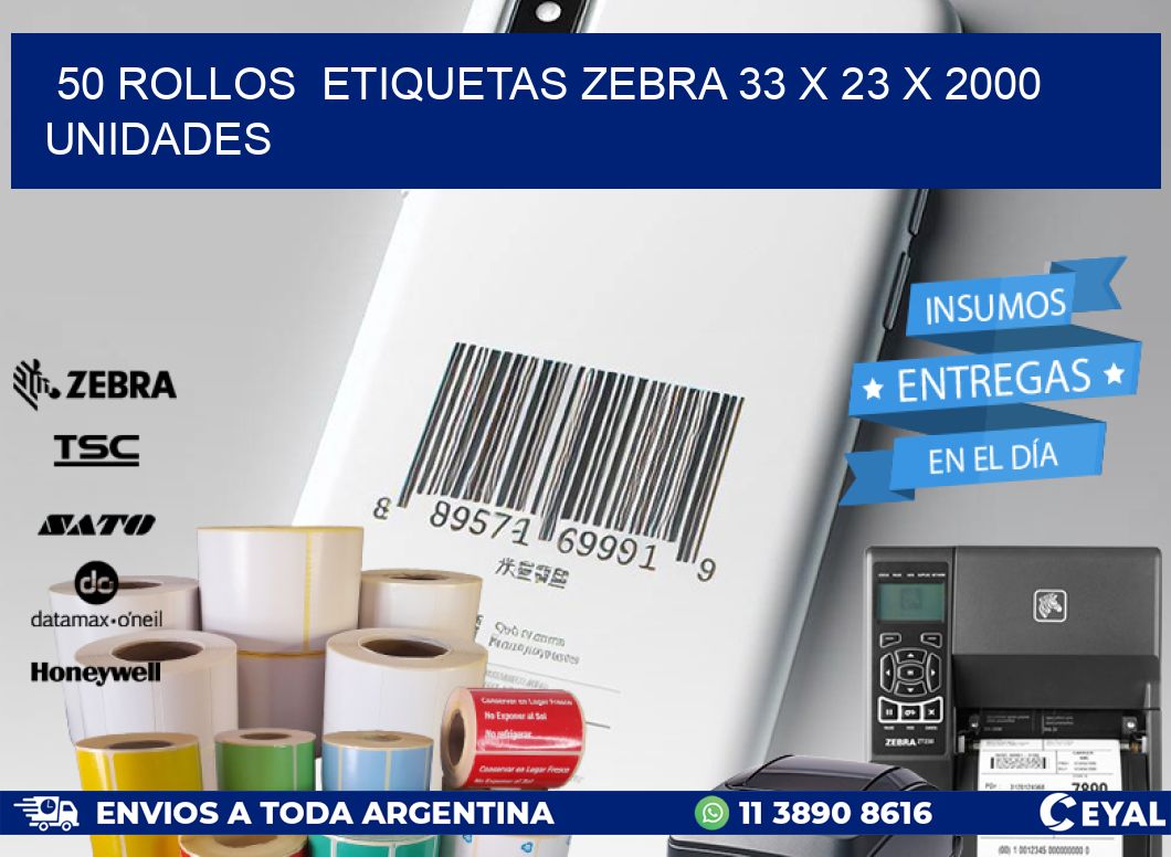 50 ROLLOS ETIQUETAS ZEBRA 33 x 23 X 2000 UNIDADES