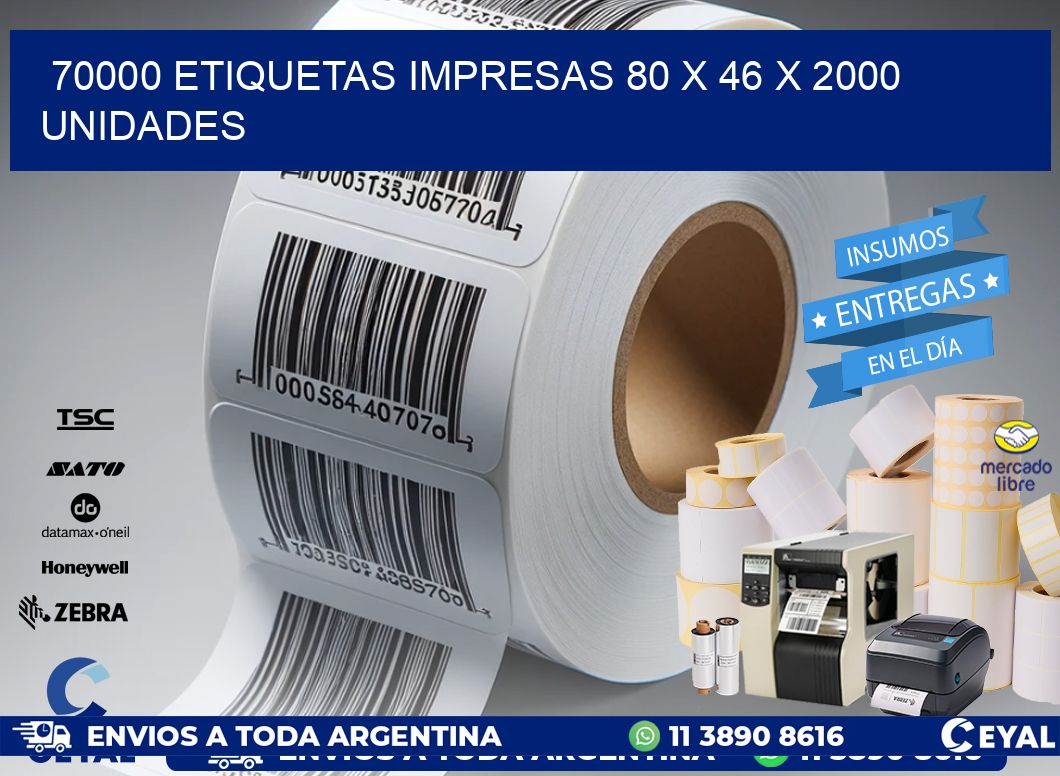 70000 ETIQUETAS IMPRESAS 80 x 46 X 2000 UNIDADES