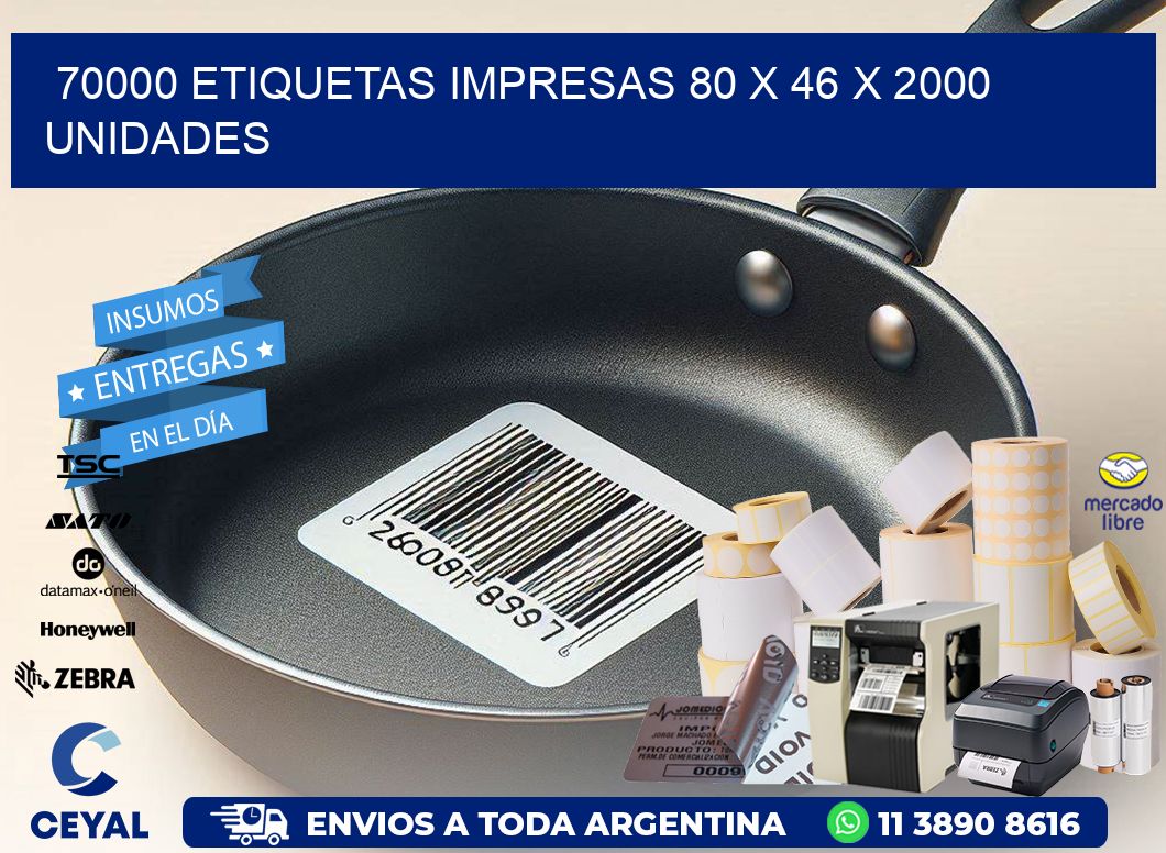 70000 ETIQUETAS IMPRESAS 80 x 46 X 2000 UNIDADES