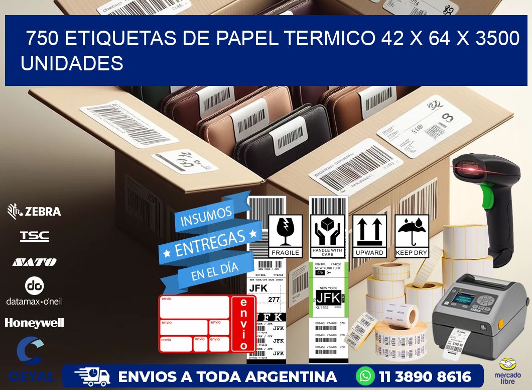 750 ETIQUETAS DE PAPEL TERMICO 42 x 64 X 3500 UNIDADES