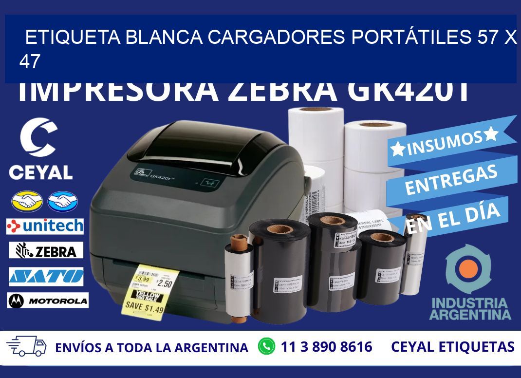 ETIQUETA BLANCA CARGADORES PORTÁTILES 57 x 47