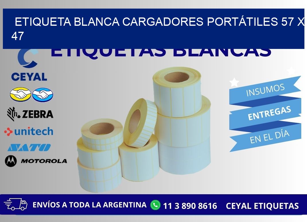 ETIQUETA BLANCA CARGADORES PORTÁTILES 57 x 47