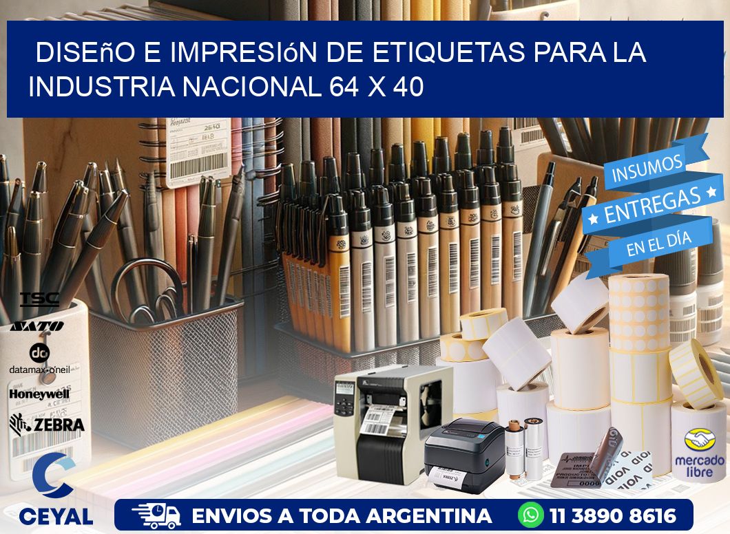 Diseño e Impresión de Etiquetas para la Industria Nacional 64 x 40