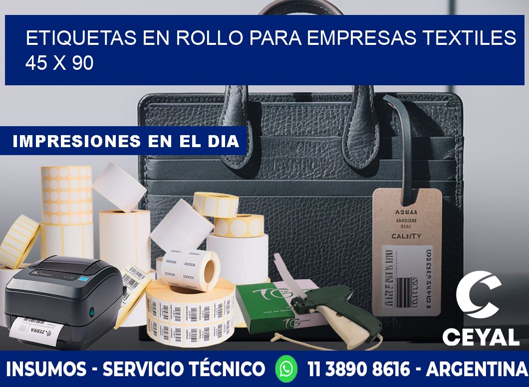 ETIQUETAS EN ROLLO PARA EMPRESAS TEXTILES 45 x 90