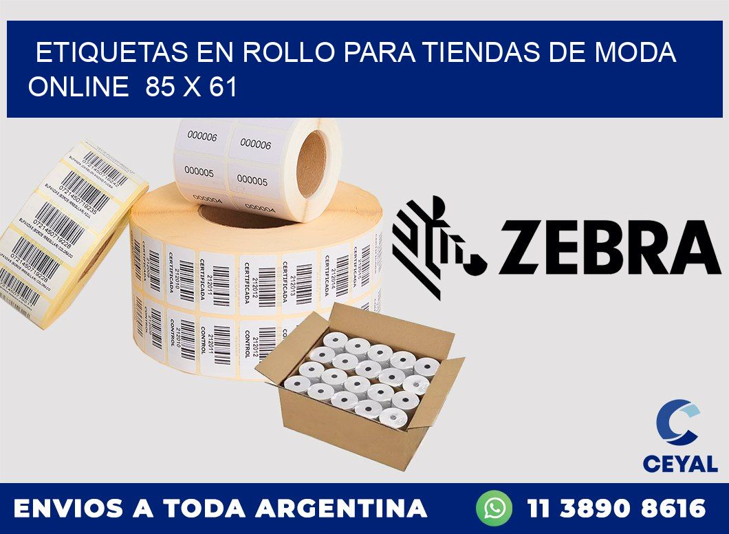 ETIQUETAS EN ROLLO PARA TIENDAS DE MODA ONLINE  85 x 61