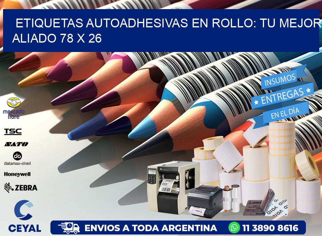 Etiquetas Autoadhesivas en Rollo: Tu Mejor Aliado 78 x 26