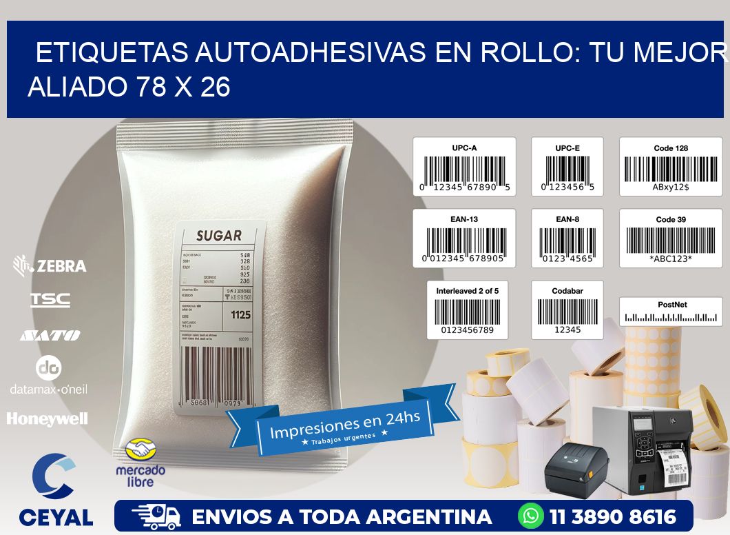 Etiquetas Autoadhesivas en Rollo: Tu Mejor Aliado 78 x 26