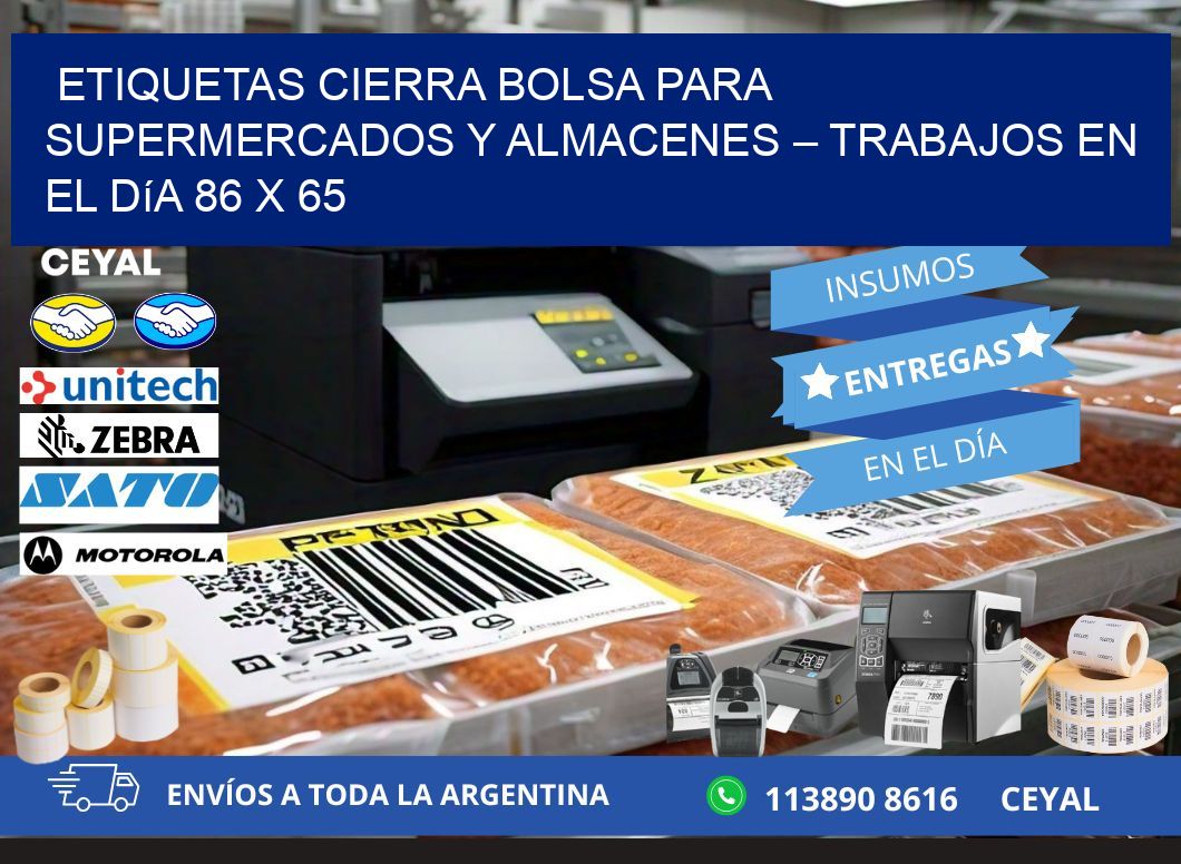 Etiquetas cierra bolsa para supermercados y almacenes – Trabajos en el día 86 x 65