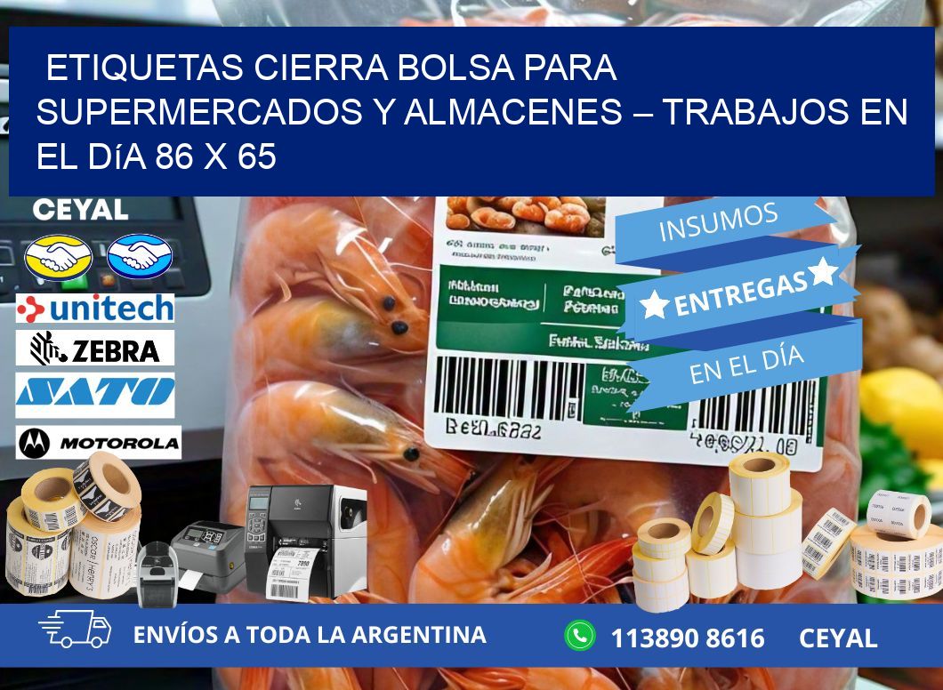 Etiquetas cierra bolsa para supermercados y almacenes – Trabajos en el día 86 x 65