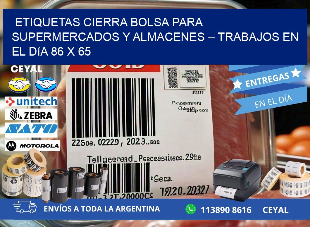 Etiquetas cierra bolsa para supermercados y almacenes – Trabajos en el día 86 x 65